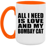 All I Need Is Love And My Bombay Cat - 15oz Accent Mug Orange