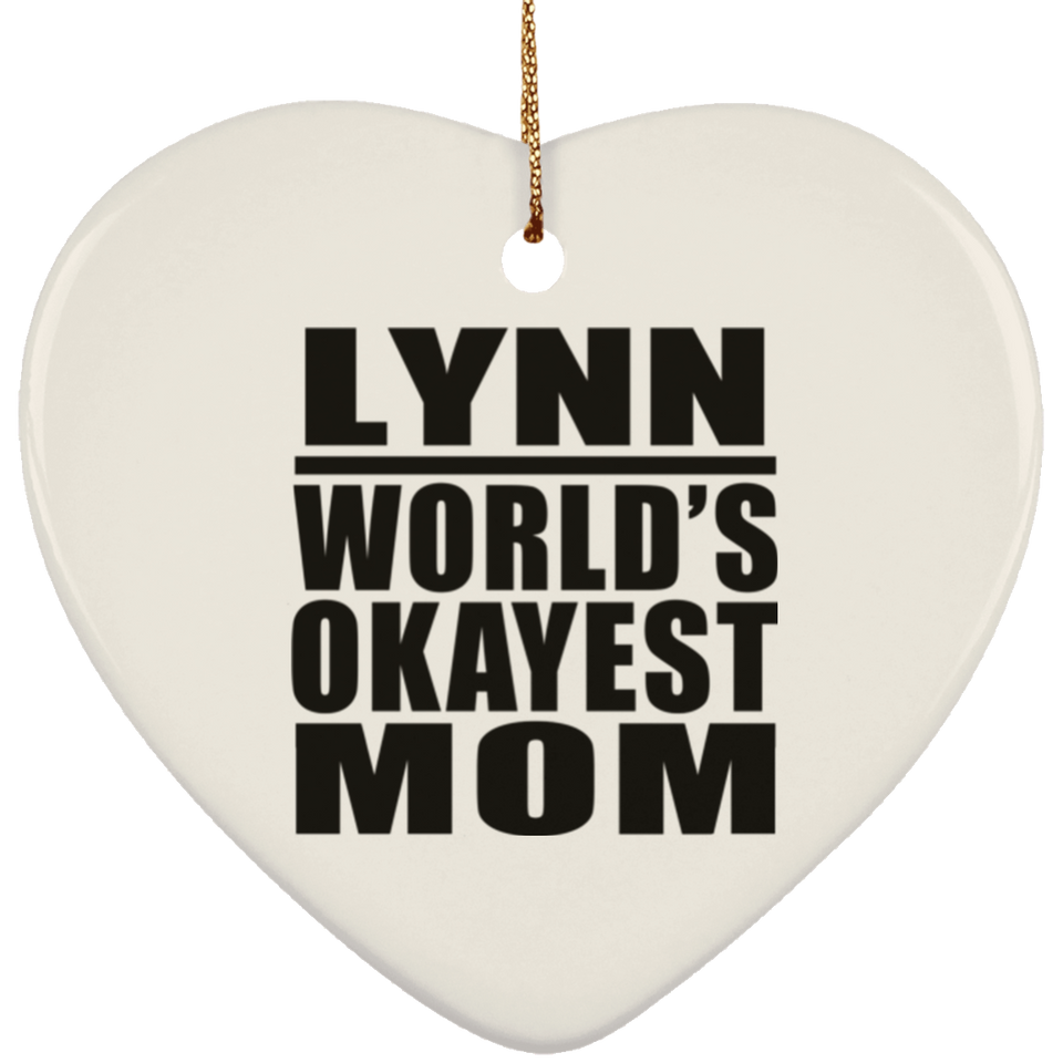 Lynn World's Okayest Mom - Heart Ornament
