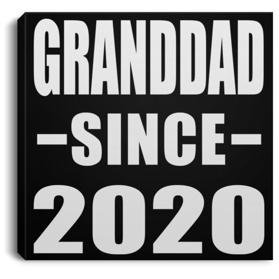 Granddad Since 2020 - Canvas Square