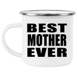 Best Mother Ever - 12oz Camping Mug