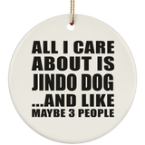 All I Care About Is Jindo Dog - Circle Ornament