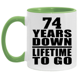 74th Anniversary 74 Years Down Lifetime To Go - 11oz Accent Mug Green