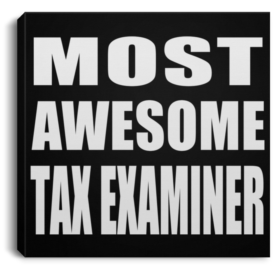 Most Awesome Tax Examiner - Canvas Square