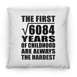 78th Birthday Square Root of 6084 Years of Childhood - Throw Pillow
