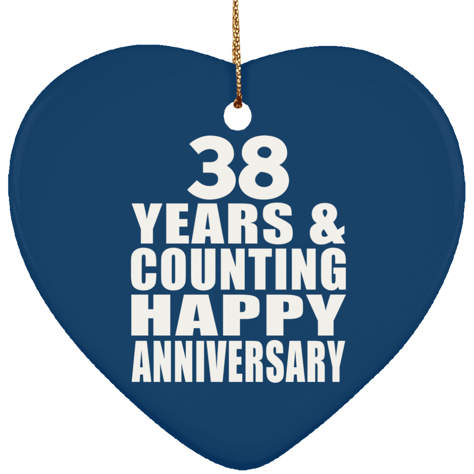 Happy 38th Anniversary 38 Years & Counting - Heart Ornament