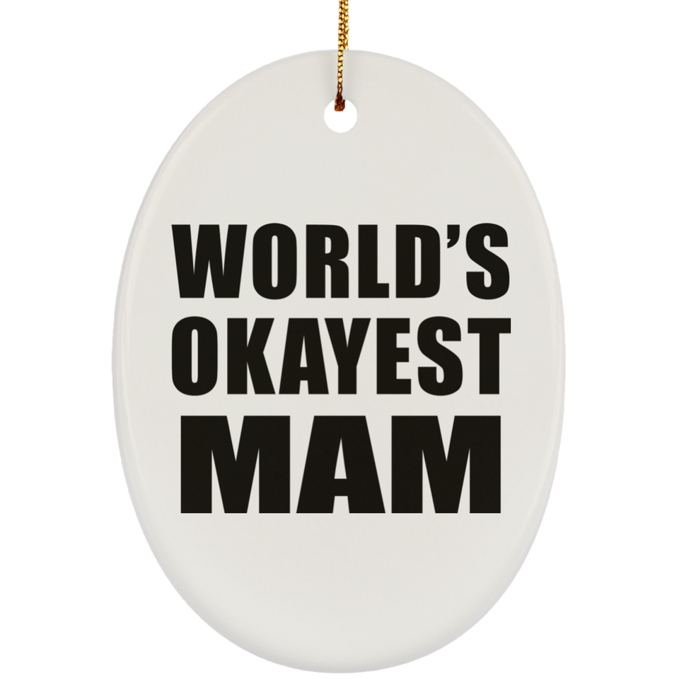 World's Okayest Mam - Oval Ornament