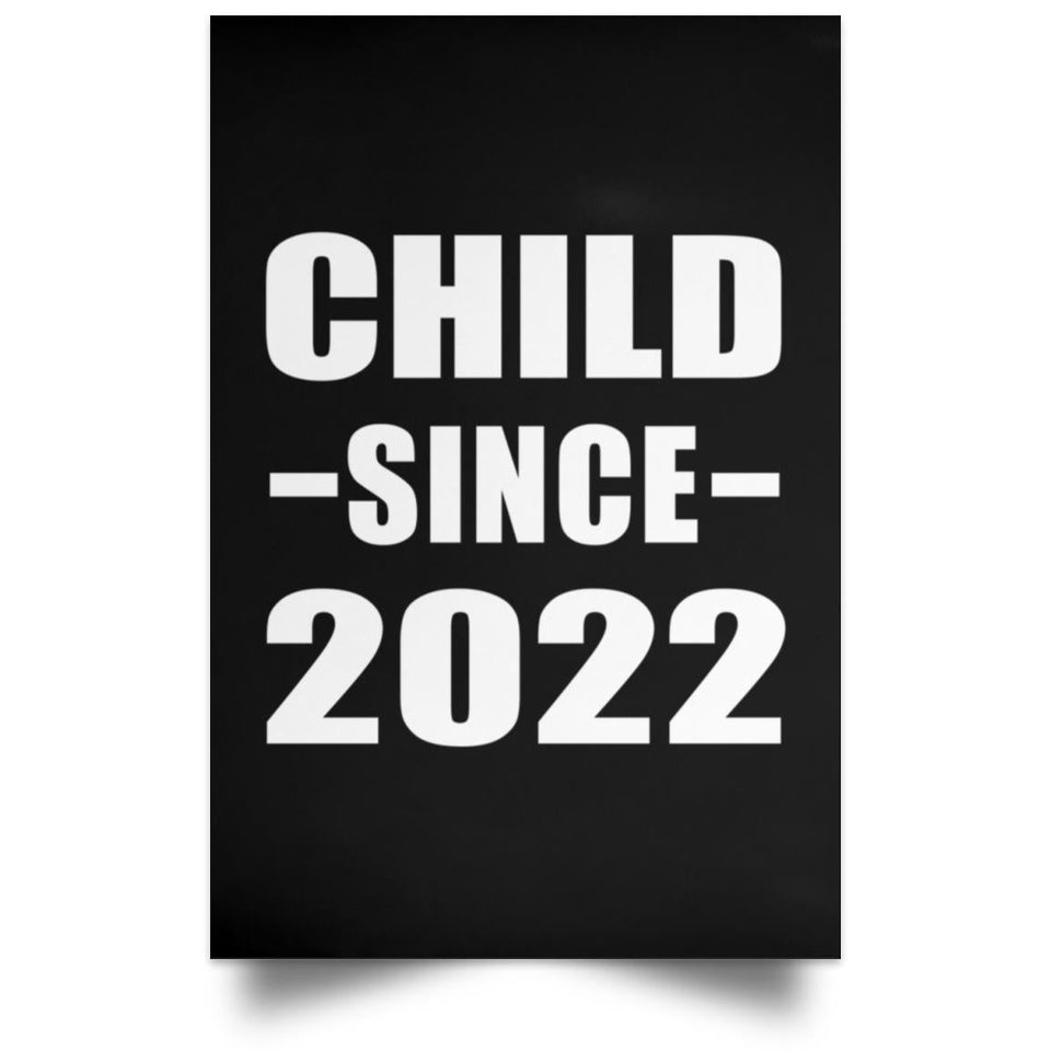 Child Since 2022 - Poster Portrait