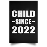 Child Since 2022 - Poster Portrait