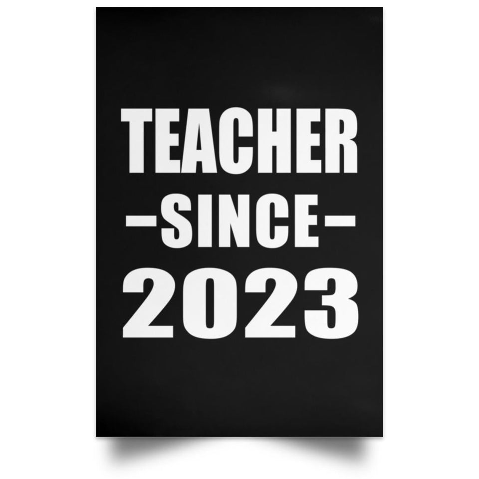 Teacher Since 2023 - Poster Portrait