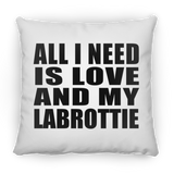 All I Need Is Love And My Labrottie - Throw Pillow