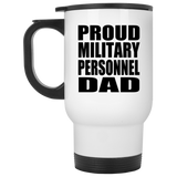 Proud Military Personnel Dad - White Travel Mug