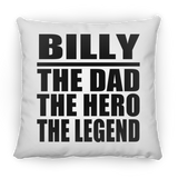 Billy The Dad The Hero The Legend - Throw Pillow