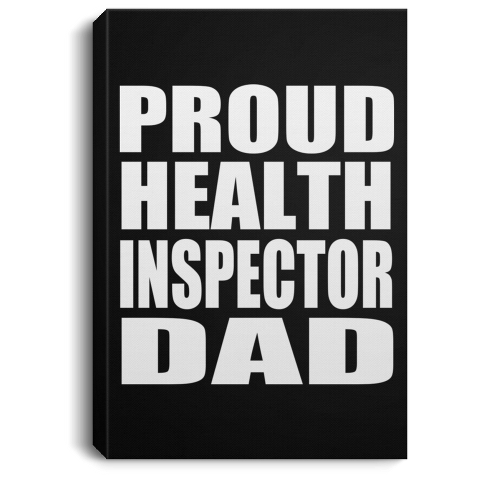 Proud Health Inspector Dad - Canvas Portrait