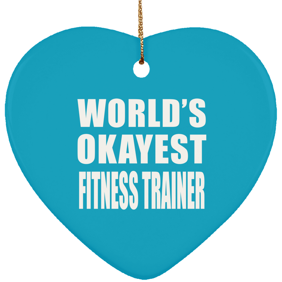 World's Okayest Fitness Trainer - Heart Ornament