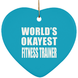 World's Okayest Fitness Trainer - Heart Ornament