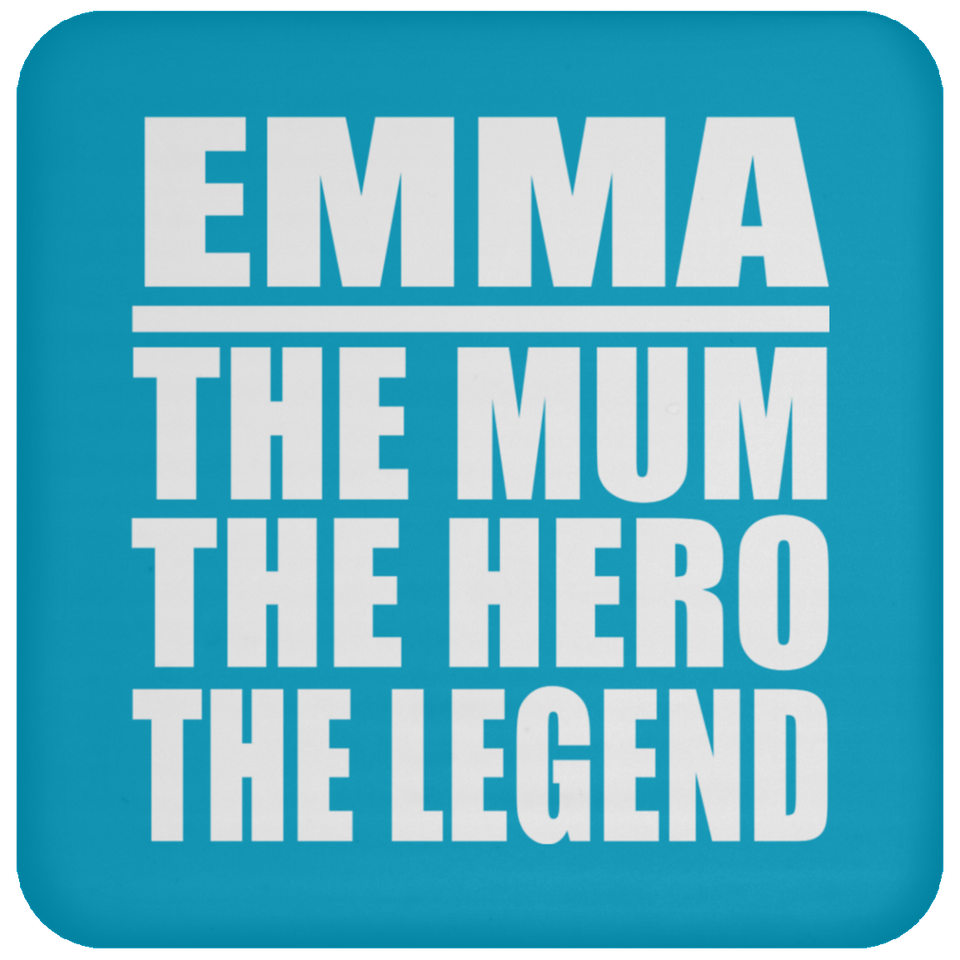 Emma The Mum The Hero The Legend - Drink Coaster