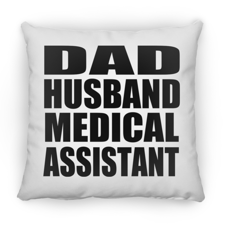Dad Husband Medical Assistant - Throw Pillow