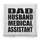 Dad Husband Medical Assistant - Throw Pillow