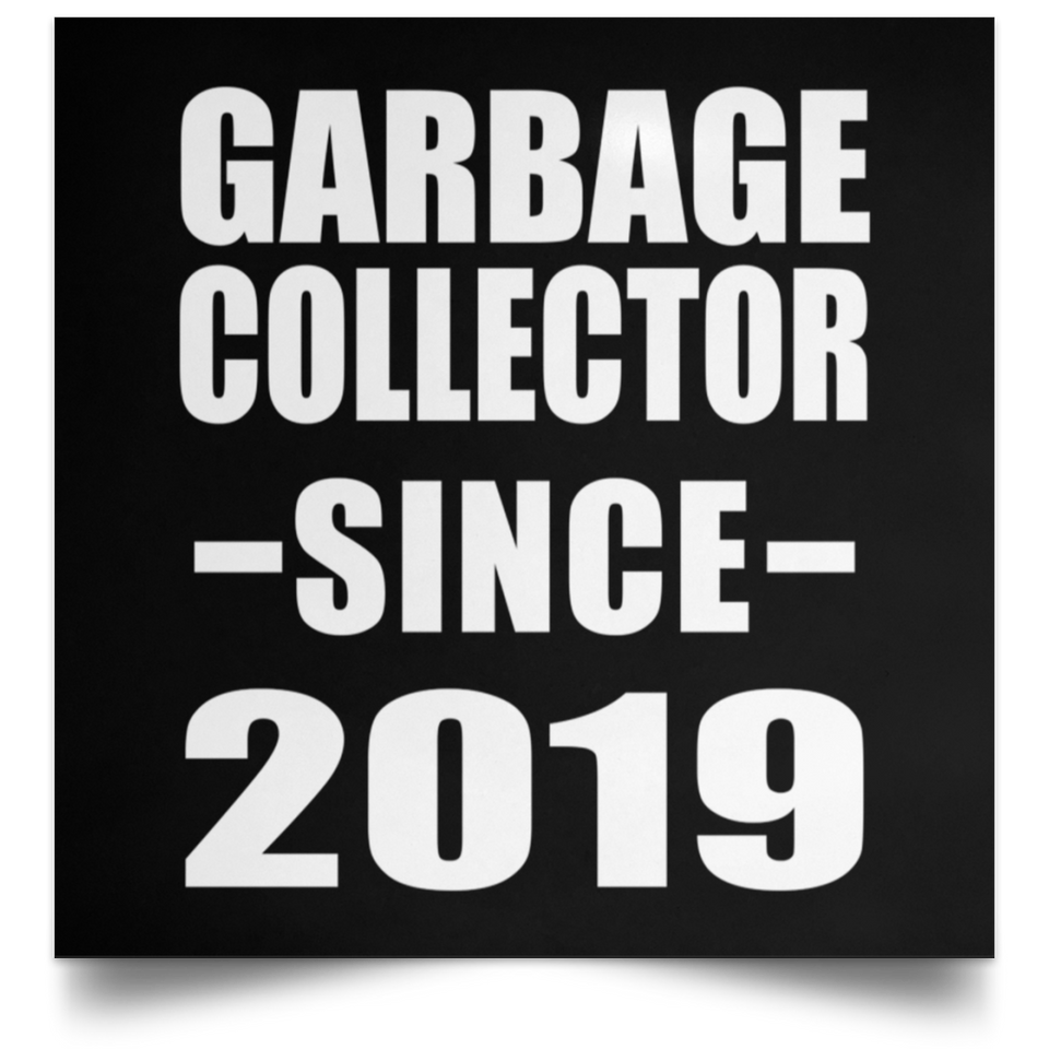 Garbage Collector Since 2019 - Poster Square