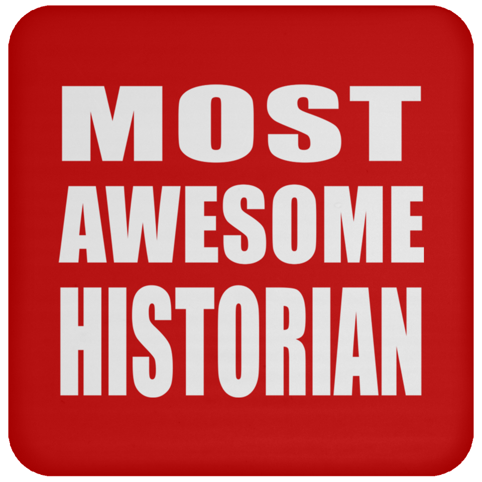 Most Awesome Historian - Drink Coaster