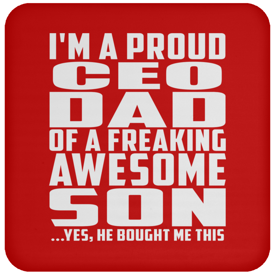 Proud CEO Dad Of Awesome Son - Drink Coaster