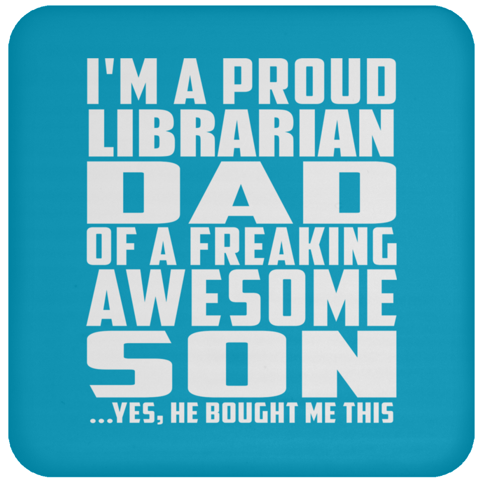 Proud Librarian Dad Of Awesome Son - Drink Coaster