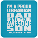 Proud Librarian Dad Of Awesome Son - Drink Coaster