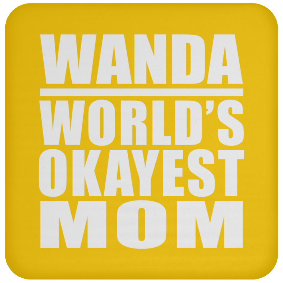 Wanda World's Okayest Mom - Drink Coaster
