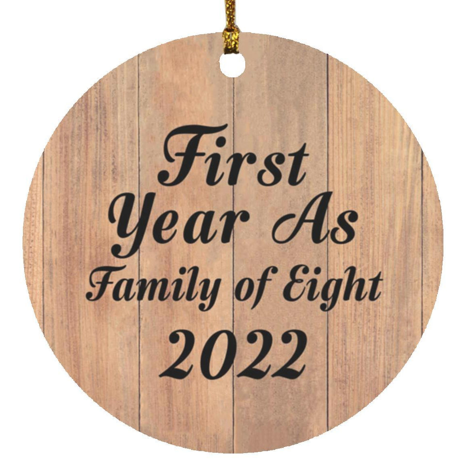First Year As Family Of Eight 2022 - Circle Ornament C