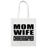 Mom Wife Choreographer - Tote Bag White