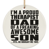 Proud Therapist Dad Of Awesome Son - Circle Ornament