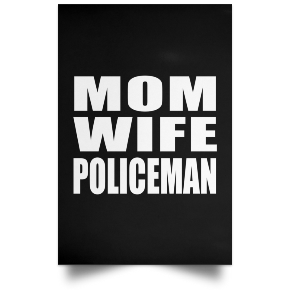 Mom Wife Policeman - Poster Portrait