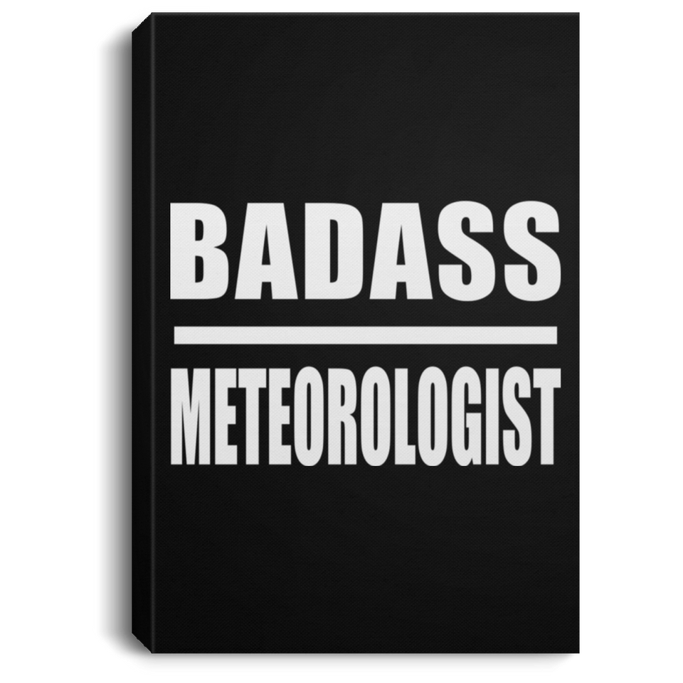 Badass Meteorologist - Canvas Portrait