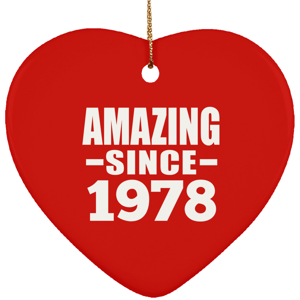 46th Birthday Amazing Since 1978 - Heart Ornament