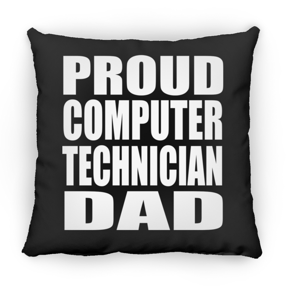 Proud Computer Technician Dad - Throw Pillow Black