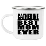 Catherine Best Mom Ever - 12oz Camping Mug