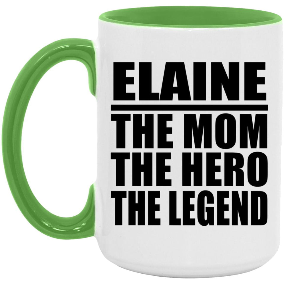 Elaine The Mom The Hero The Legend - 15oz Accent Mug Green