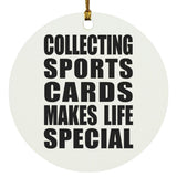 Collecting Sports Cards Makes Life Special - Circle Ornament