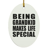 Being Grandkid Makes Life Special - Oval Ornament