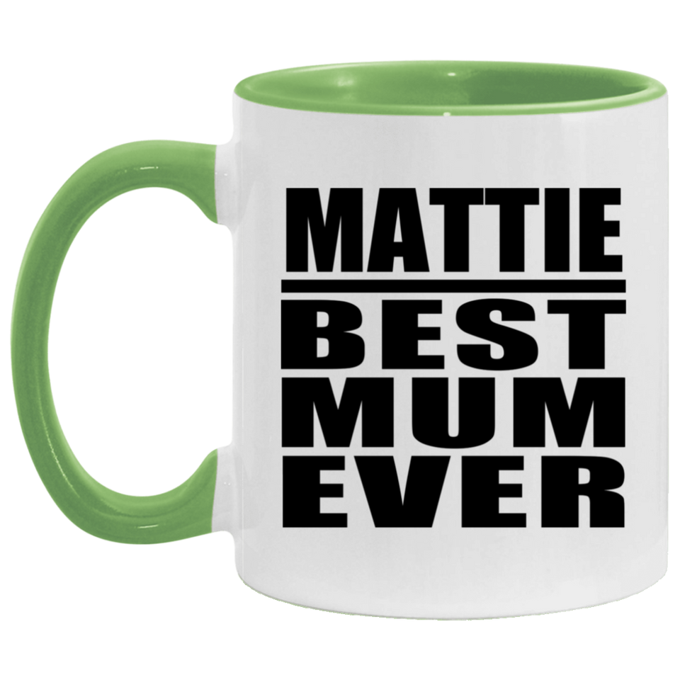 Mattie Best Mum Ever - 11oz Accent Mug Green