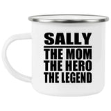 Sally The Mom The Hero The Legend - 12oz Camping Mug