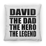 David The Dad The Hero The Legend - Throw Pillow