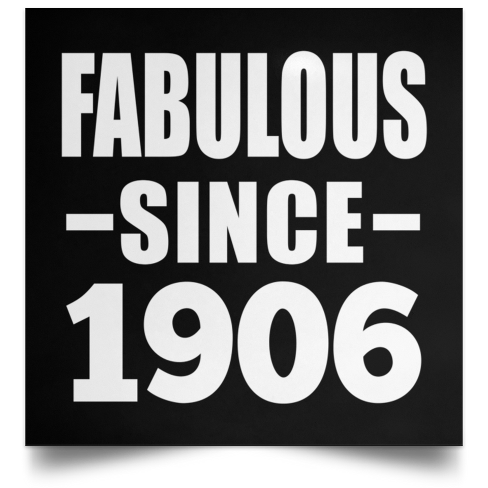 118th Birthday Fabulous Since 1906 - Poster Square