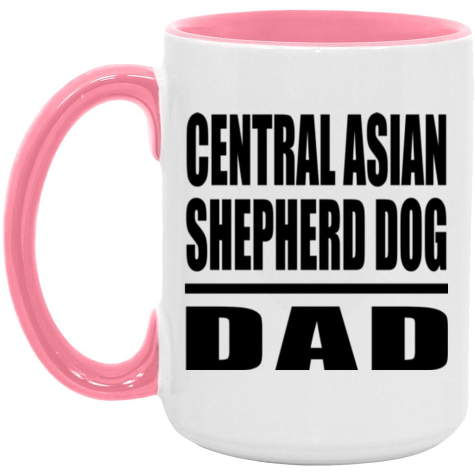 Central Asian Shepherd Dog Dad - 15oz Accent Mug Pink