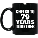 79th Anniversary Cheers To 79 Years Together - 11oz Coffee Mug Black