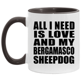 All I Need Is Love And My Bergamasco Sheepdog - 11oz Accent Mug Black