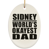 Sidney World's Okayest Dad - Oval Ornament