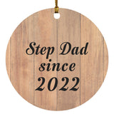 Step Dad Since 2022 - Circle Ornament C