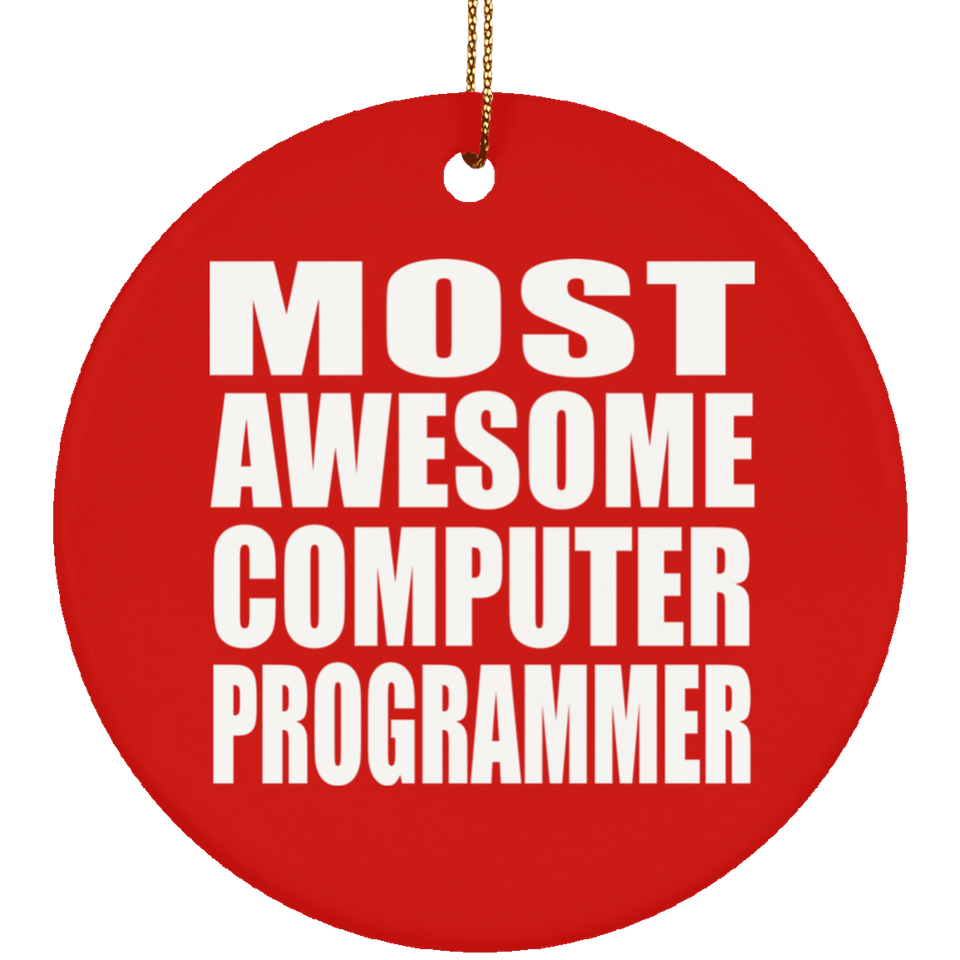 Most Awesome Computer Programmer - Circle Ornament