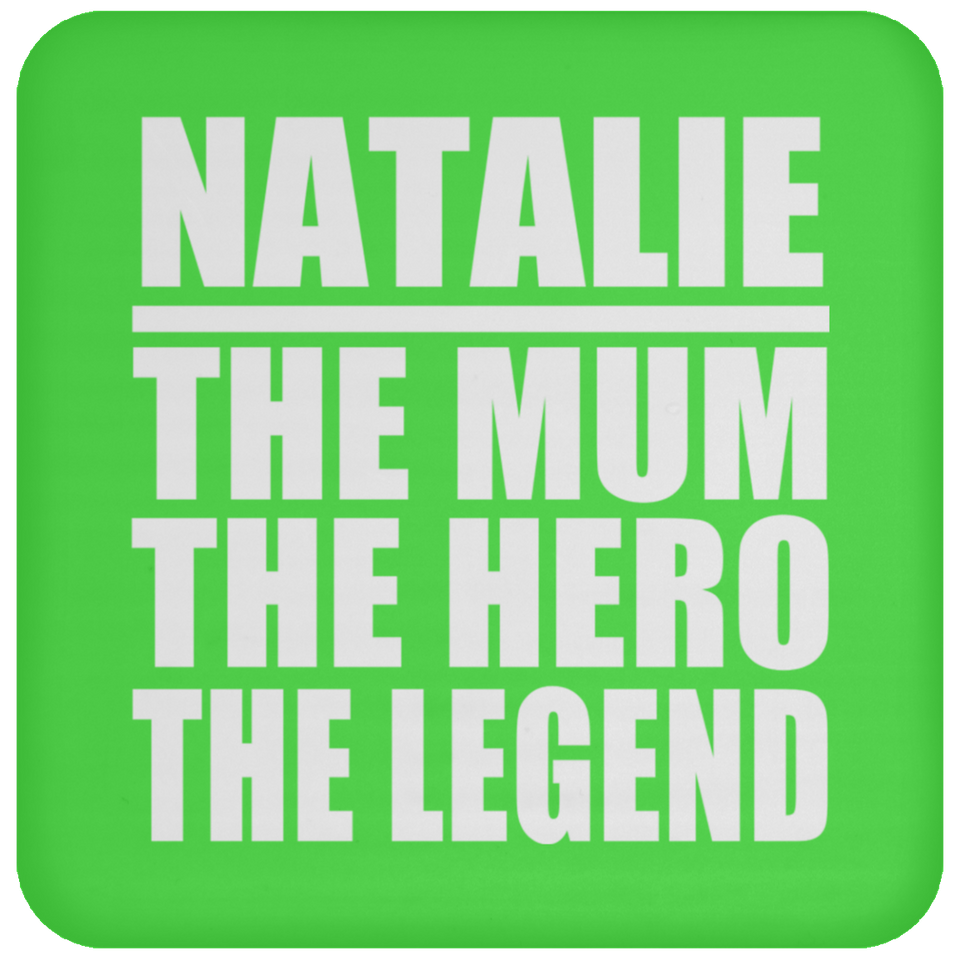 Natalie The Mum The Hero The Legend - Drink Coaster